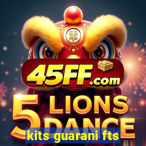kits guarani fts